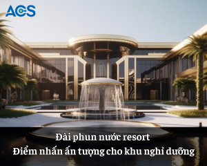 Đài phun nước resort – Điểm nhấn ấn tượng cho khu nghỉ dưỡng