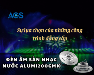 Đèn âm sàn nhạc nước aLumi200GMKH: Sự lựa chọn của những công trình đẳng cấp