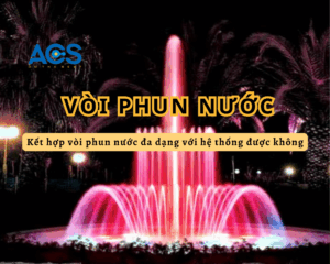 Có thể kết hợp nhiều vòi phun nước trong cùng một hệ thống không?