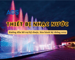 Sản phẩm nhạc nước có bảo hành và hỗ trợ kỹ thuật sau lắp đặt không?