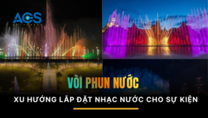 Xu hướng hiệu ứng vòi phun nước cho sự kiện cuối năm 2025